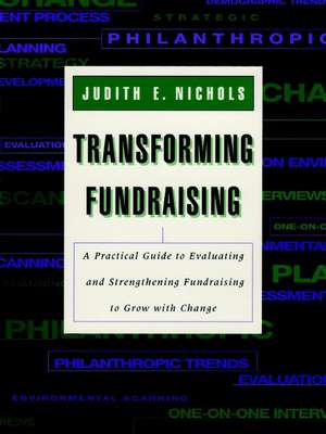 Transforming Fundraising de Judith E Nichols