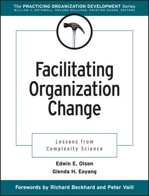 Facilitating Organization Change de Edwin E Olson