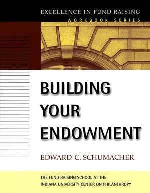 Building Your Endowment de EC Schumacher