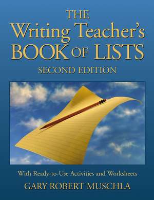 The Writing Teachers Book of Lists 2e de G Muschla