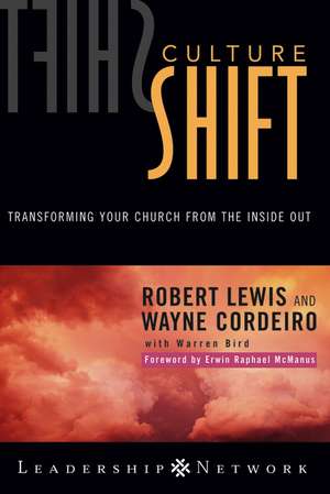 Culture Shift – Transforming Your Church from the Inside Out de R. Lewis