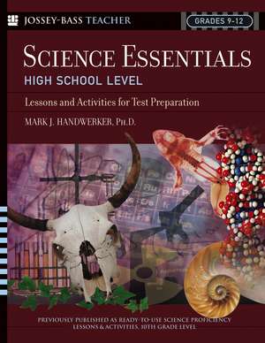 Science Essentials, High School Level – Lessons and Activities for Test Preparation de MJ Handwerker