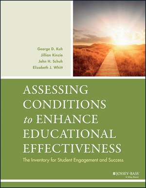 Assessing Conditions to Enhance Educational Effectiveness – The Inventory for Student Engagement and Success de GD Kuh