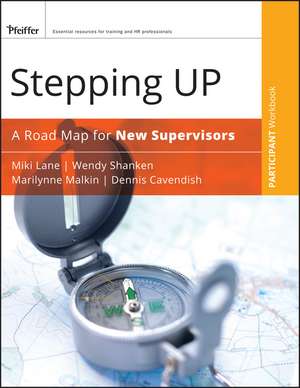 Stepping Up – A Road Map for New Supervisors, Participant Workbook de M Lane