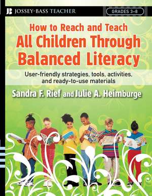 How to Reach and Teach All Children Through Balanced Literacy de Sandra F. Rief