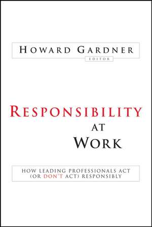 Responsibility at Work de Howard Gardner