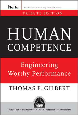 Human Competence – Engineering Worthy Performance de TF Gilbert