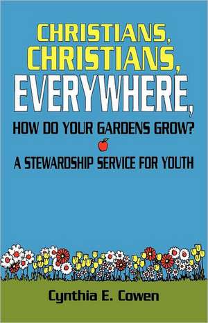 Christians Christians Everywhe de Cynthia E. Cowen