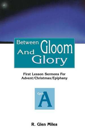 Between Gloom and Glory: Cycle a de R. Glen Miles