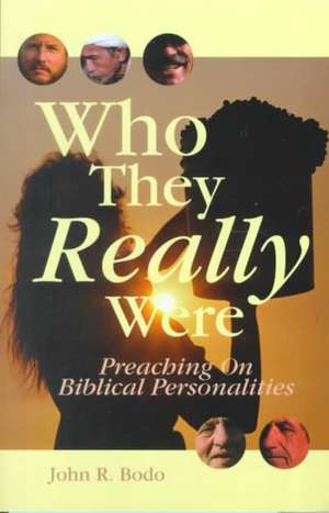 Who They Really Were de John R. Bodo