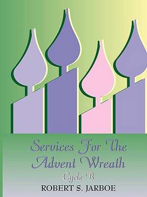 More Services for the Advent Wreath de Robert S. Jarboe