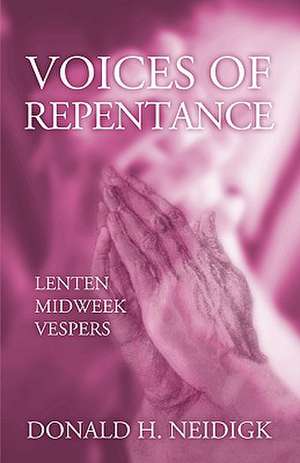 Voices of Repentance de Donald H. Neidigk