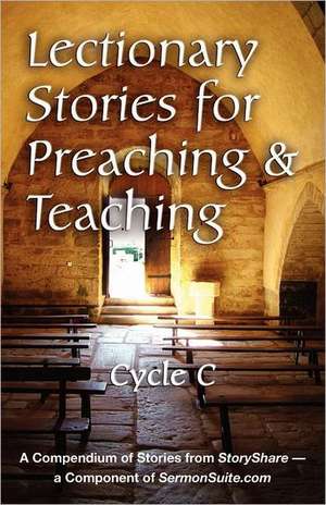 Lectionary Stories for Preaching and Teaching, Cycle C de David O. Bales