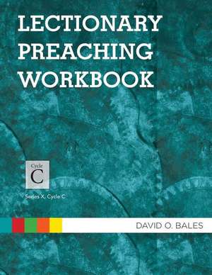 Lectionary Preaching Workbook de David O. Bales