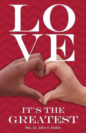 Love- It's the Greatest de John Krahn