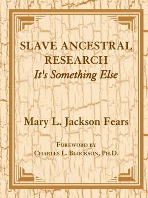 Slave Ancestral Research de Mary L. Jackson Fears