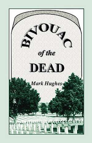 Bivouac of the Dead de Heritage Books