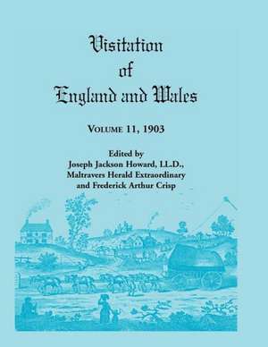 Visitation of England and Wales: Volume 11, 1903 de Joseph Jackson Howard