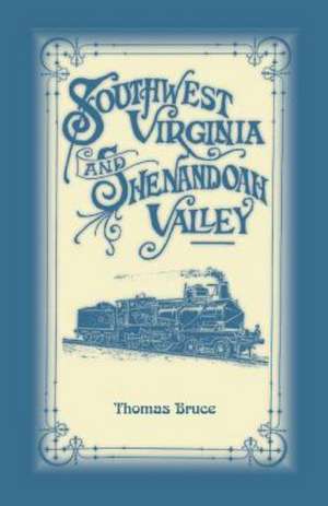 Southwest Virginia & Shenandoah Valley de Thomas Bruce