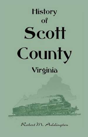 History of Scott County, Virginia de Robert M. Addington