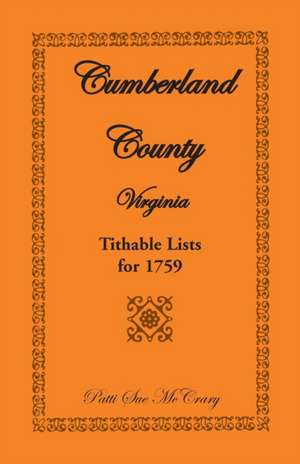 Cumberland County, Virginia Tithable Lists for 1759 de Patti Sue McCrary