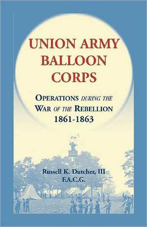 Union Army Balloon Corps de Russell K. Dutcher