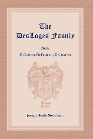 The Desloges Family de Joseph E. Steadman