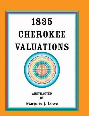 1835 Cherokee Valuations de Marjorie J. Lowe