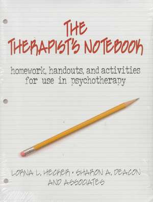 The Therapist's Notebook: Homework, Handouts, and Activities for Use in Psychotherapy de Lorna L. Hecker