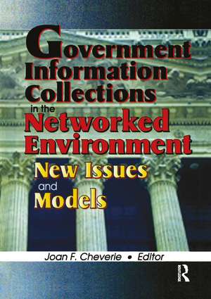 Government Information Collections in the Networked Environment: New Issues and Models de Joan F Cheverie