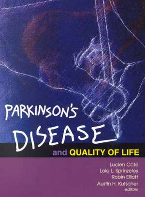 Parkinson's Disease and Quality of Life de Lucien Cote