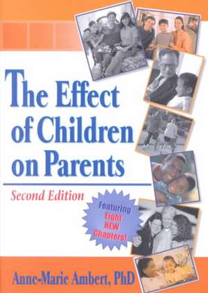 The Effect of Children on Parents de Anne Marie Ambert