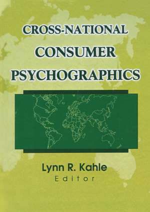 Cross-National Consumer Psychographics de Erdener Kaynak