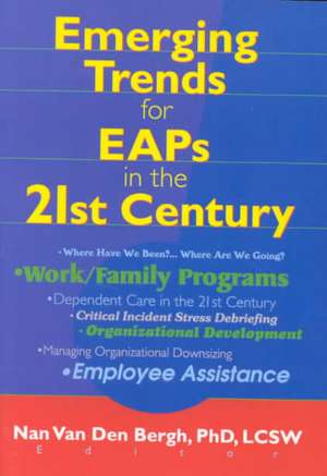 Emerging Trends for EAPs in the 21st Century de Nan Van Den Bergh