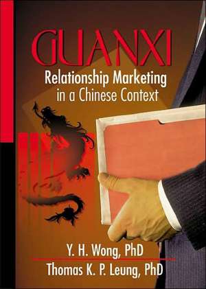 Guanxi: Relationship Marketing in a Chinese Context de Erdener Kaynak