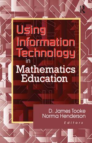 Using Information Technology in Mathematics Education de James Tooke