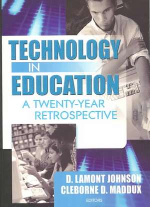 Technology in Education: A Twenty-Year Retrospective de Cleborne D Maddux