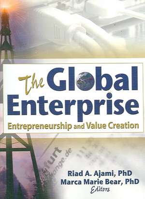 The Global Enterprise: Entrepreneurship and Value Creation de Erdener Kaynak