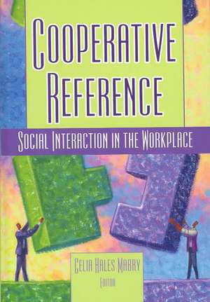 Cooperative Reference: Social Interaction in the Workplace de Linda S. Katz