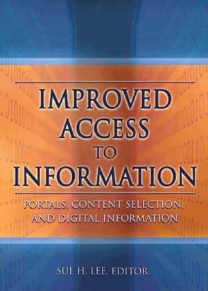 Improved Access to Information: Portals, Content Selection, and Digital Information de Sul H. Lee