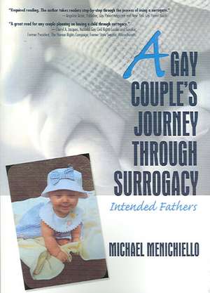 A Gay Couple's Journey Through Surrogacy: Intended Fathers de Jerry Bigner