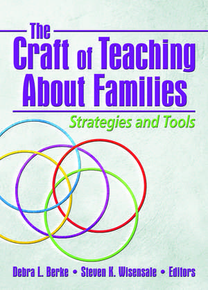 The Craft of Teaching About Families: Strategies and Tools de Deborah L. Berke