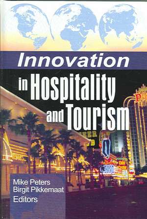 Innovation in Hospitality and Tourism de Mike Peters