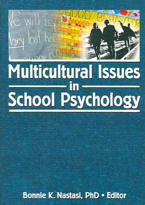 Multicultural Issues in School Psychology de Bonnie K. Nastasi