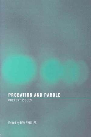 Probation and Parole de Dan Phillips