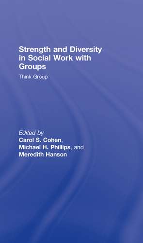 Strength and Diversity in Social Work with Groups: Think Group de Carol S. Cohen