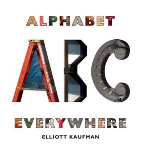 Alphabet Everywhere de Elliott Kaufman