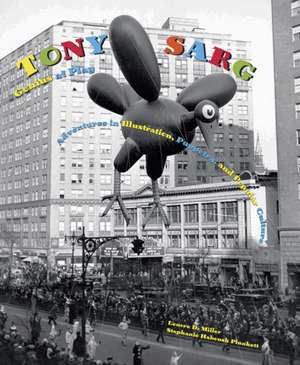 Tony Sarg: Genius at Play de Lenore D. Miller