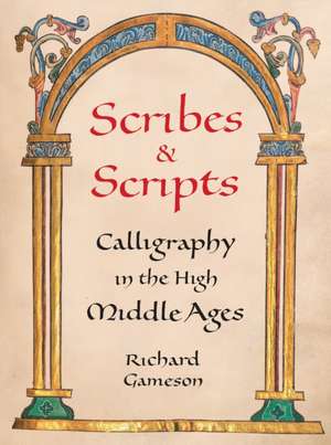 Scribes and Scripts de Richard Gameson