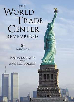 The World Trade Center Remembered: 30 Postcards de Sonja Bullaty